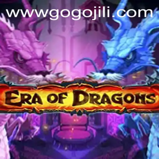 EraOfDragons: Unleashing the Power of Gogojili in a Fantasy World